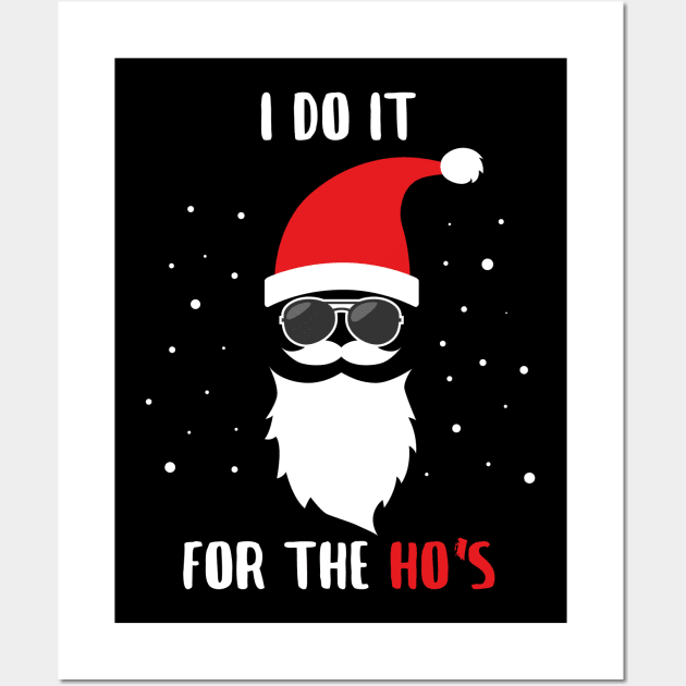 I do it for the ho's Santa Claus Wall Art by superdupertees